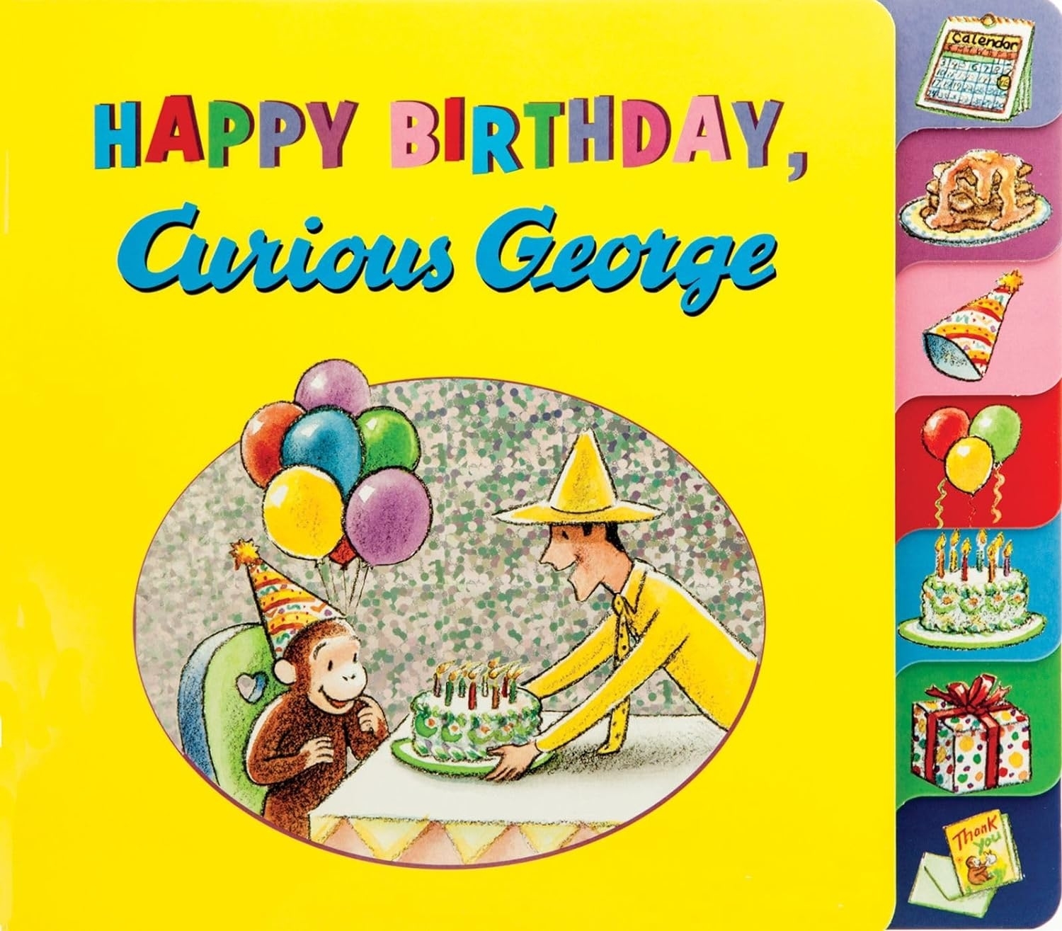 Book cover, &quot;Happy Birthday, Curious George,&quot; featuring George and the Man in the Yellow Hat with a cake and balloons