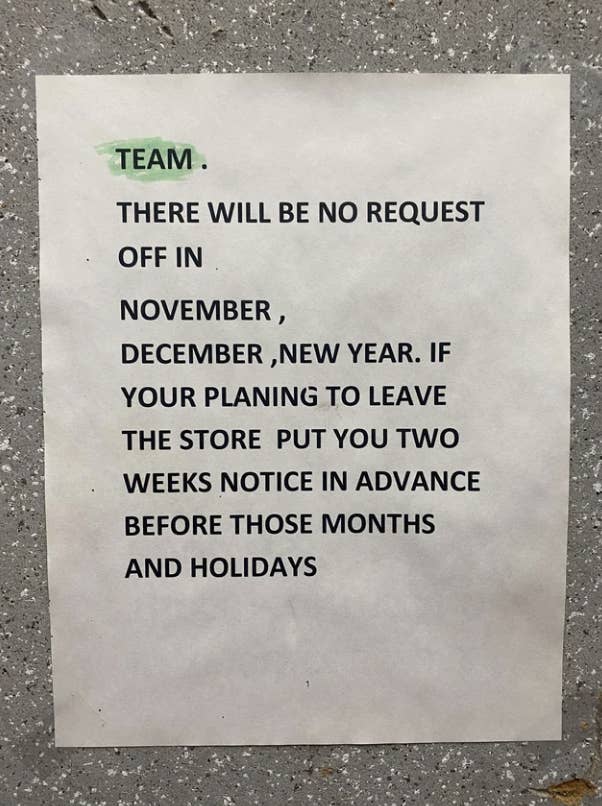 Sign on wall stating no time off requests in November, December, or before holidays; plan two weeks in advance