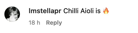 A screenshot of a social media comment by a user named &quot;lmstellarpr&quot; stating &quot;Chilli Aioli is ?&quot; with a flame emoji
