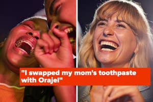 Two women laughing, one with braces; a quote joke about swapping toothpaste with Orajel