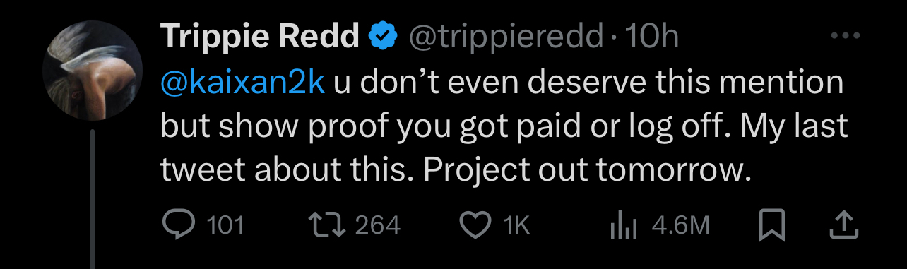 Screenshot of a tweet from Trippie Redd addressing @kaixan2k, challenging proof of payment and mentioning a project release tomorrow