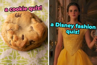 On the left, a chocolate chip cookie labeled a cookie quiz, and on the right, Emma Watson wearing a ball gown as Belle in the live action Beauty and the Beastl abeled a Disney fashion quiz