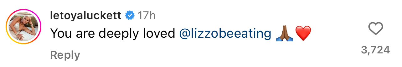Comment from user letoyaluckett: &quot;You are deeply loved @lizzobeeating&quot; with emojis