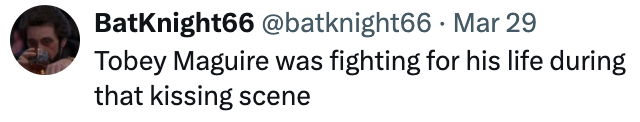A Twitter user&#x27;s post about Tobey Maguire, referencing a challenging kissing scene