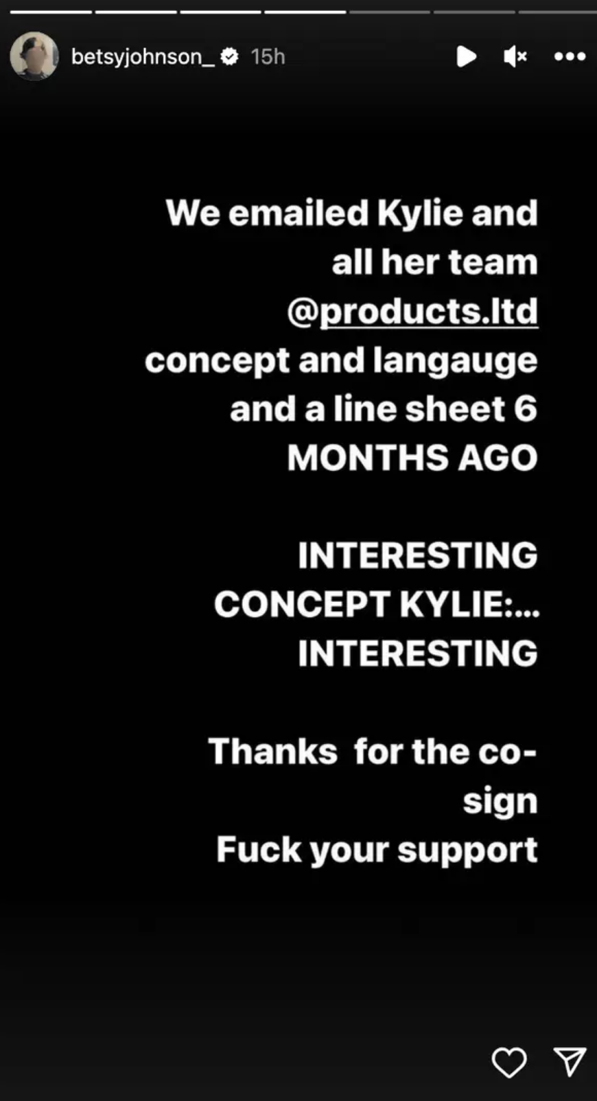 The image shows a screenshot of an Instagram story by user @betsyjohnson_ with a message saying they sent Kylie and her team the products.ltd concept six months ago and saying &quot;interesting concept, kylie&quot; and  &quot;thanks for the co-sign&quot;