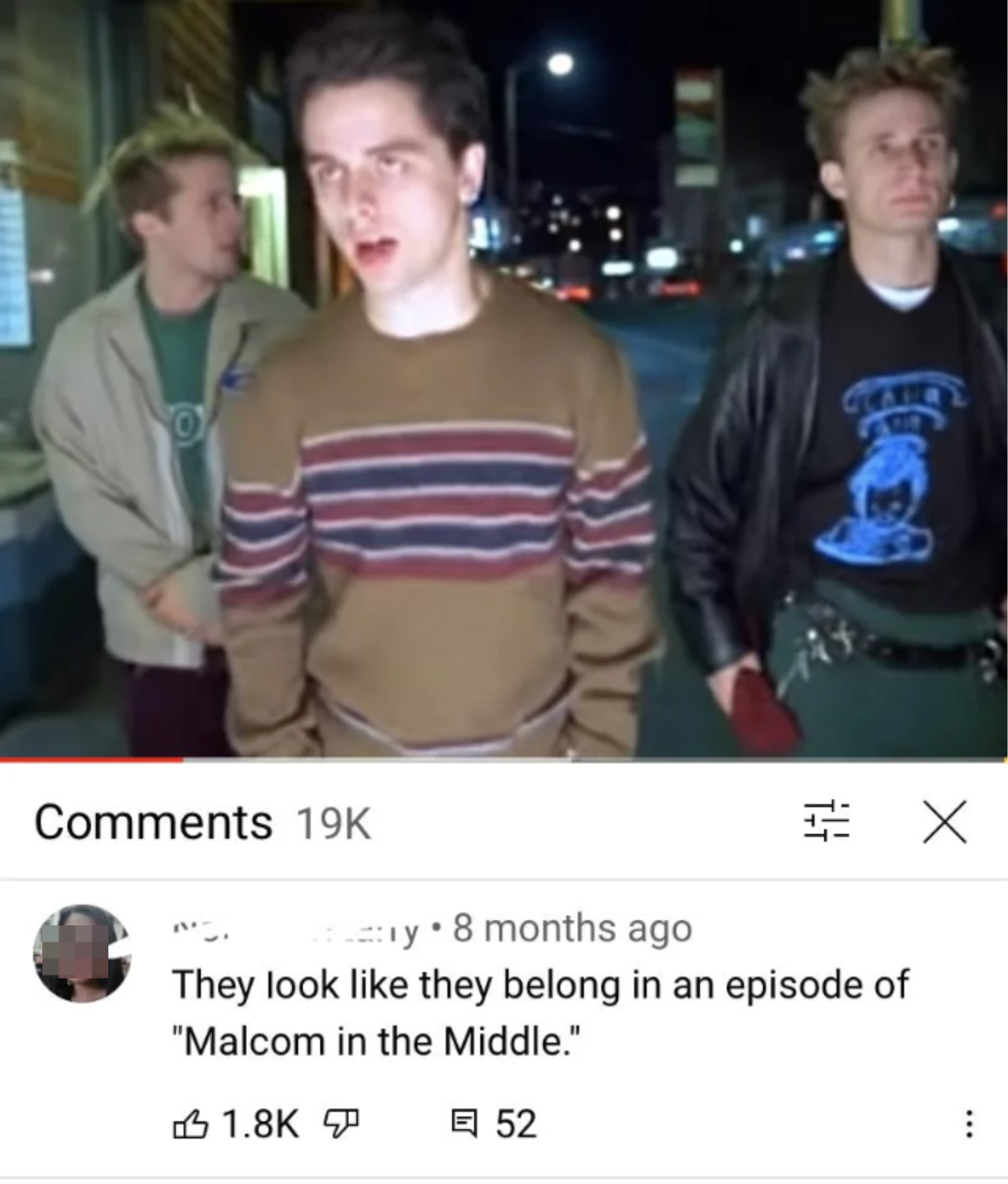 commenter from the video says, they look like they belong in an episode of malcom in the middle