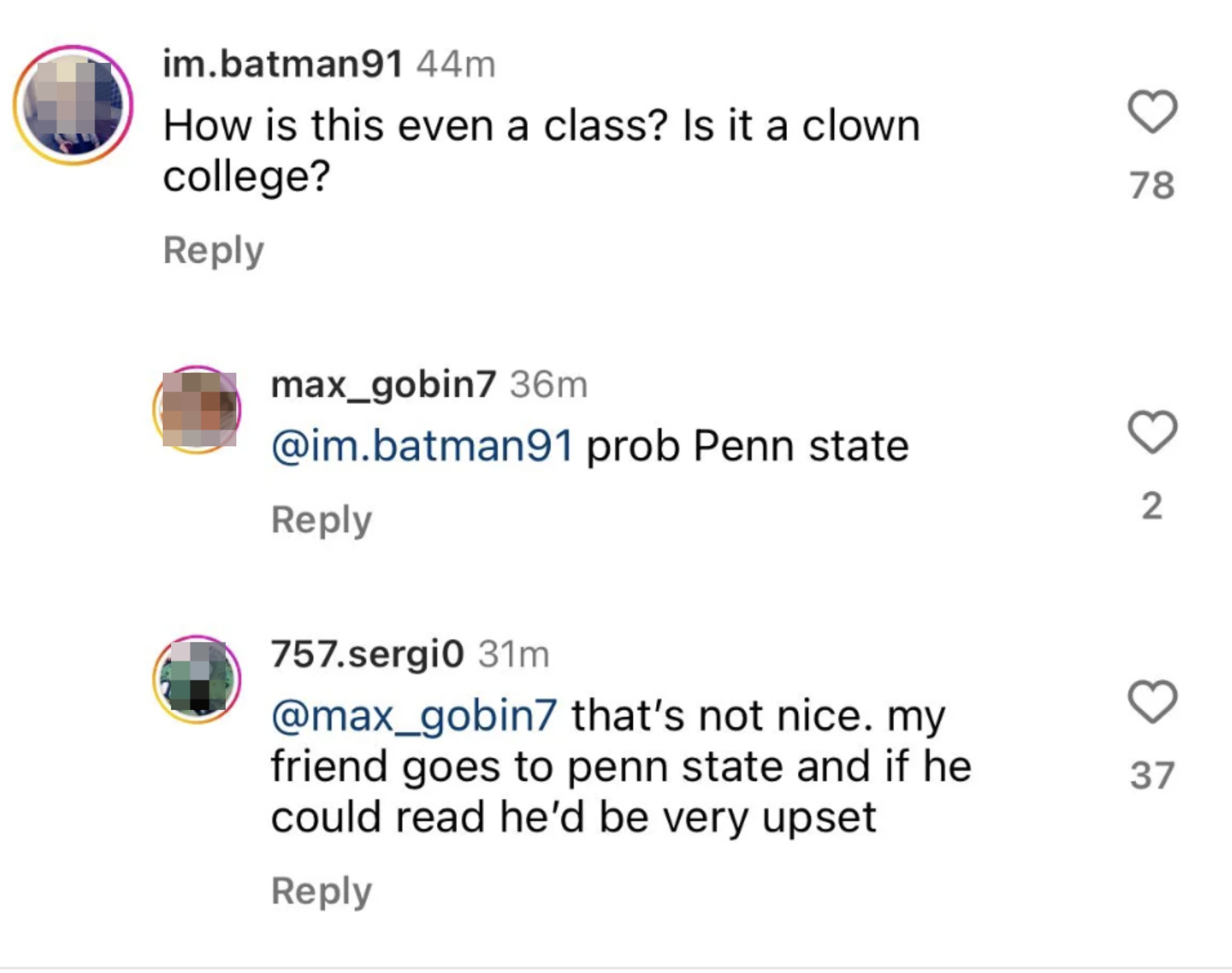 person talking about Penn state and a commenter says, that&#x27;s not nice my friend goes to penn state and if he could read, he&#x27;d be very upset