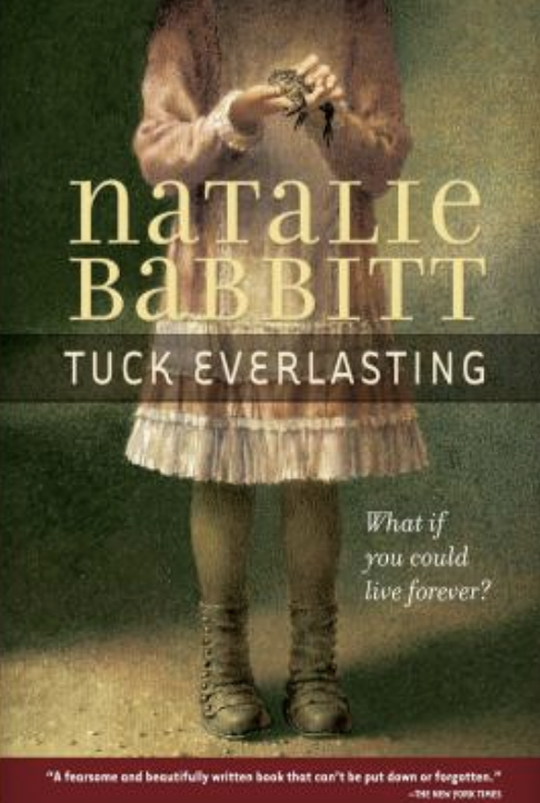 Book cover of &quot;Tuck Everlasting&quot; by Natalie Babbitt with overlaid text asking &quot;What if you could live forever?&quot; and a person holding a dragonfly