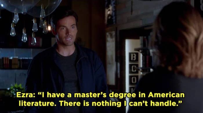 Ezra from &quot;Pretty Little Liars&quot; in a dialogue scene, quoting &quot;I have a master’s degree in American literature. There is nothing I can&#x27;t handle.&quot;