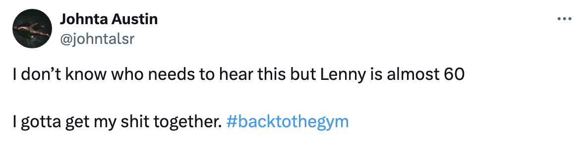 Tweet by Johnta Austin remarking on Lenny's age nearing 60, prompting a personal call to action for fitness
