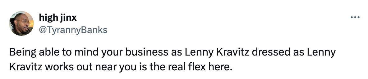 Tweet: User comments on the unique experience of minding their business near Lenny Kravitz working out