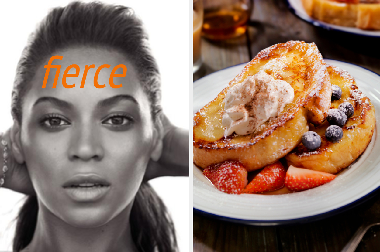 Split image: Left side shows Beyoncé with text "fierce," right side is French toast with berries and cream