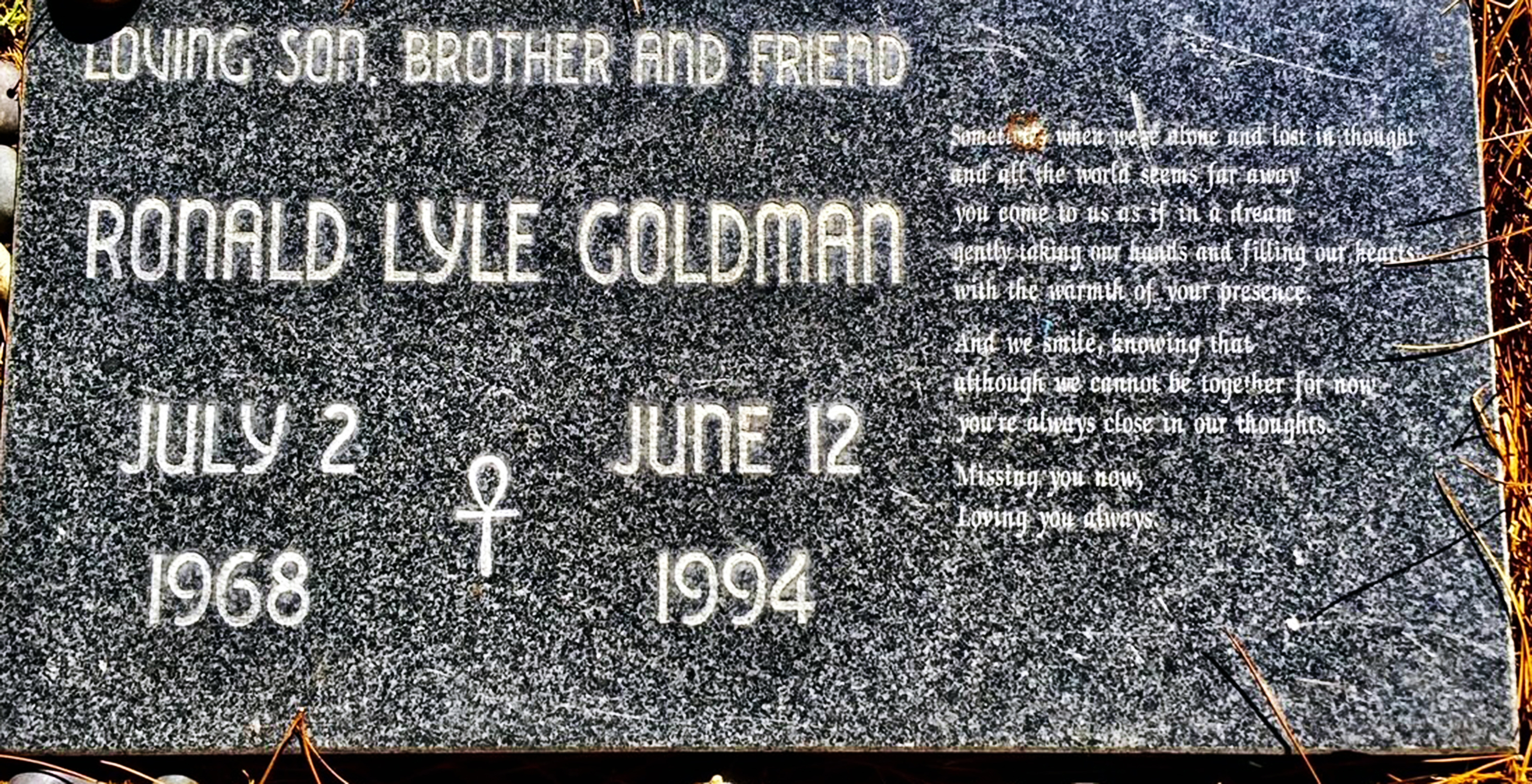 Gravestone of Ronald Lyle Goldman with birth and death dates, and a heartfelt epitaph