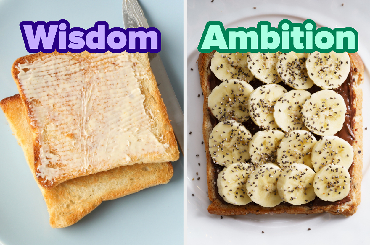 On the left, slices of buttered toast labeled wisdom, and on the right, a slice of toast topped with but butter, banana slices, and chia seeds labeled ambition