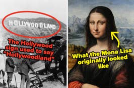 "hollywoodland" sign and what the mona lisa originally looked like