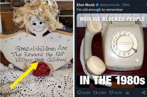 A decorative sign "Grandchildren are the reward for not killing your children" beside a doll and a tweet by Elon Musk about old phones