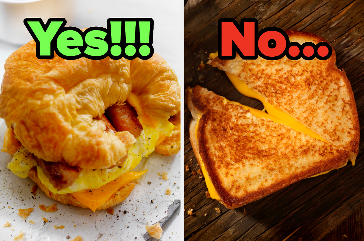 On the left, a bacon, egg, and cheese on a croissant labeled yes, and on the right, a grilled cheese sandwich labeled no