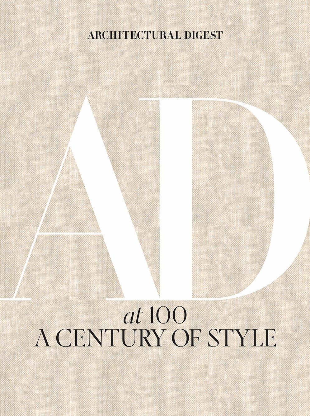 Cover of Architectural Digest&#x27;s &quot;AD at 100: A Century of Style&quot; with title text dominating the image