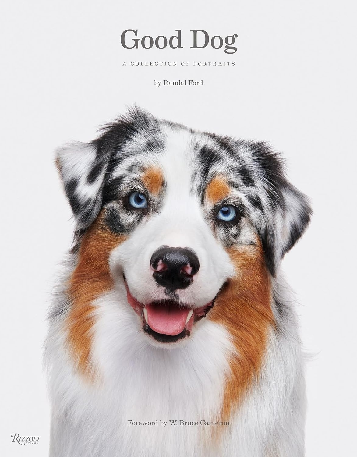 Cover of &#x27;Good Dog&#x27; book by Randall Ford featuring a portrait of a smiling Australian Shepherd