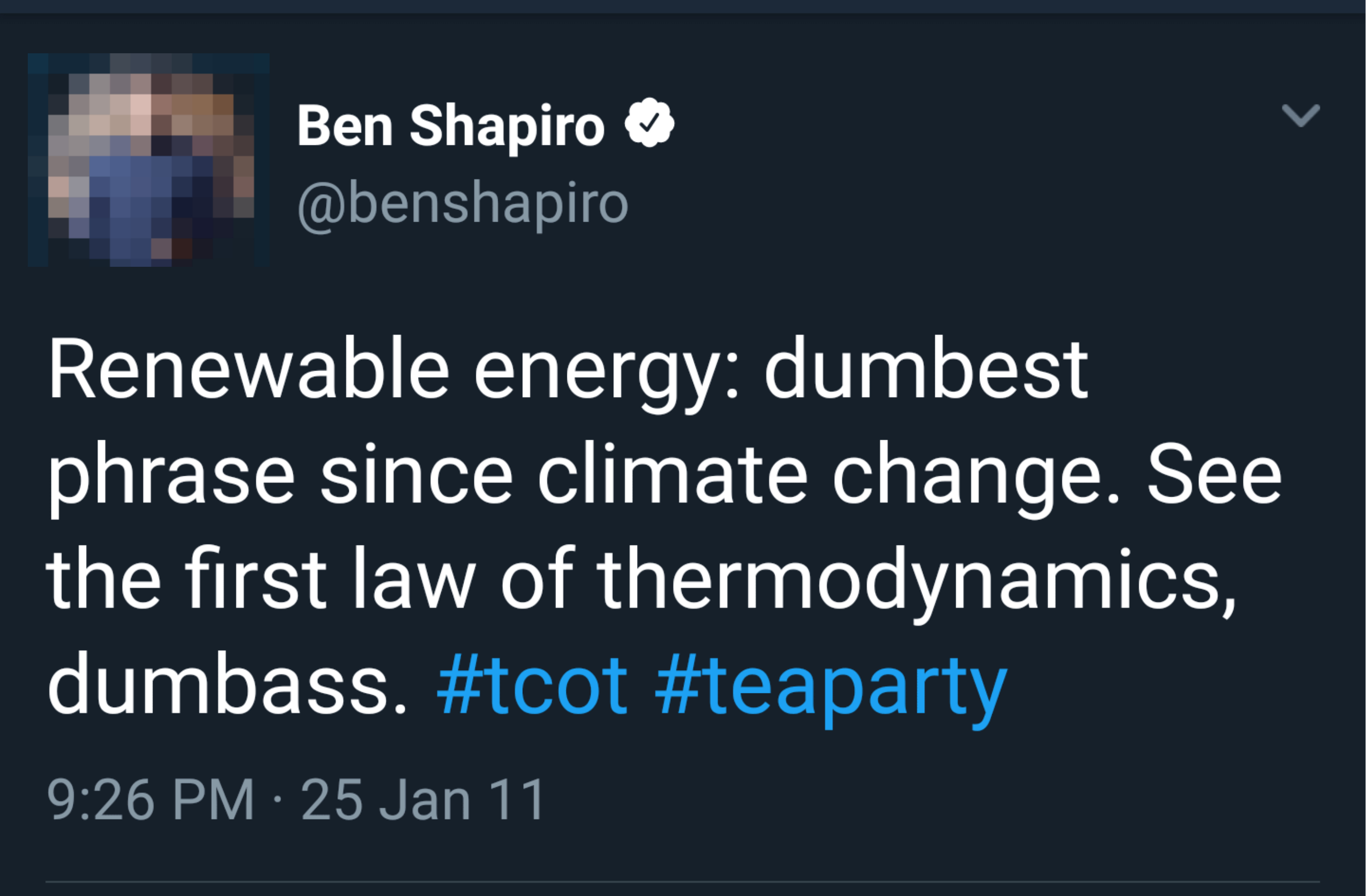 Tweet by Ben Shapiro criticizing the phrase &#x27;renewable energy&#x27; in relation to the first law of thermodynamics, with hashtags tcot and teaparty