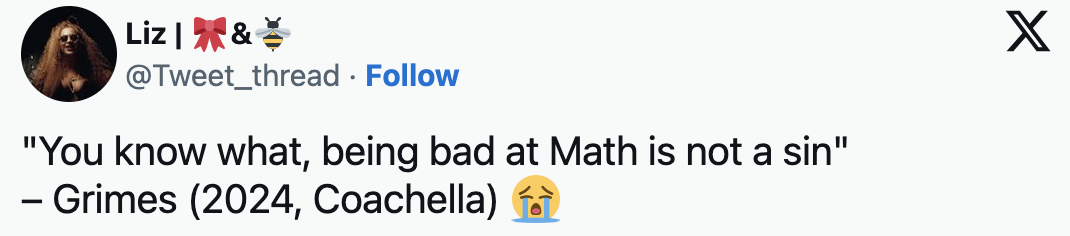 Tweet from user 'Lizi' quoting Grimes at Coachella 2024: "You know what, being bad at Math is not a sin" with a crying emoji