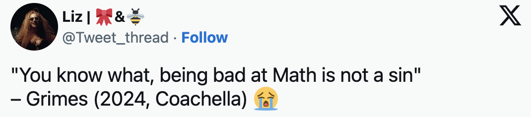 Tweet from user &#x27;Lizi&#x27; quoting Grimes at Coachella 2024: &quot;You know what, being bad at Math is not a sin&quot; with a crying emoji