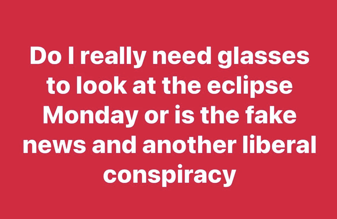 Text questioning the necessity of glasses for eclipse viewing, with a skeptical tone towards news