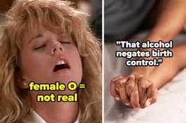 Split image: Left shows woman expressing pleasure with the text, "female O = not real", right with two hands clasped and text about alcohol negating birth control