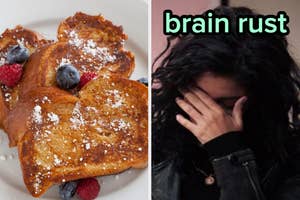 On the left, some French toast topped with powdered sugar and berries, and on the right, Rosa from Brooklyn Nine Nine rubbing her eyes labeled brain rust