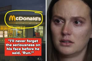 Text on a McDonald's sign followed by a quote, "I'll never forget the seriousness on his face before he said, 'Run.'" Woman looking concerned on the right