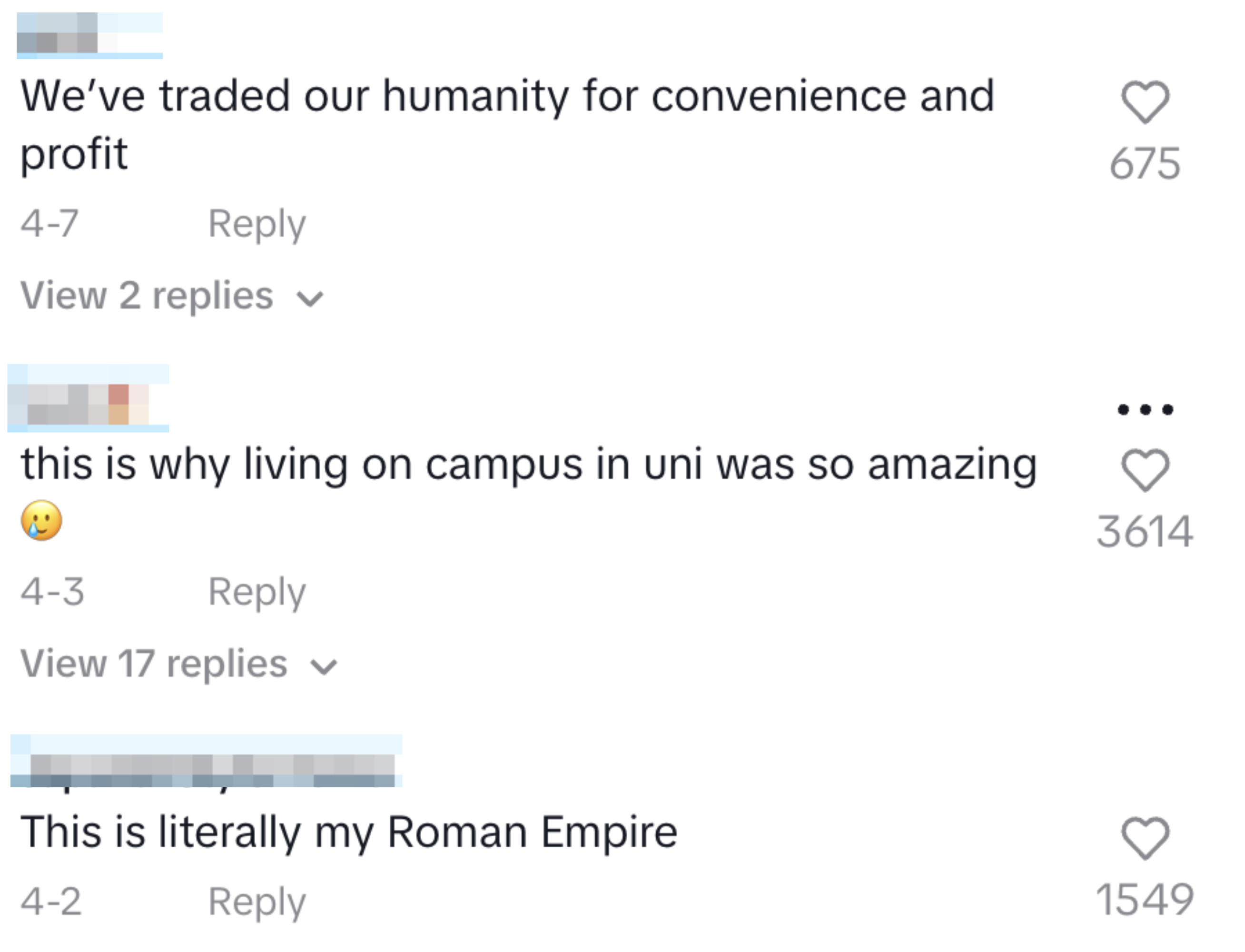Comments saying we&#x27;ve traded our humanity for convenience and profit. This is why living on campus in uni was so amazing. This is literally my Roman Empire