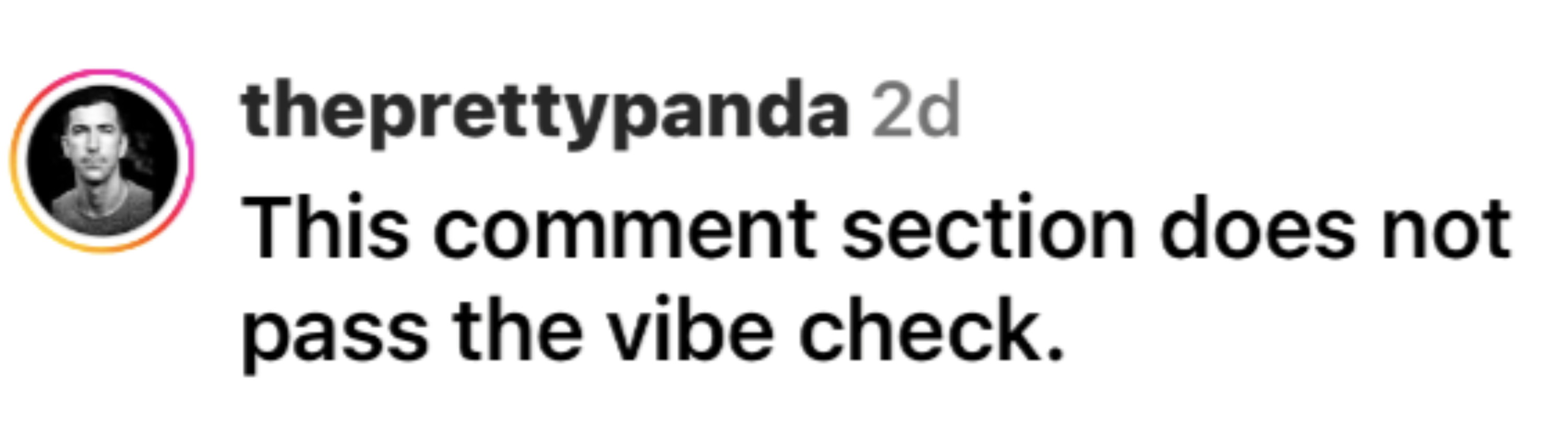 &quot;This comment section does not pass the vibe check.&quot;