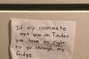 A handwritten note on a fridge saying, "If my roommate met you on Tinder you have no right to go through my fridge."