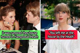 it was rumored Taylor Swift and Joe Alwyn house hunted in Hampstead Heath, and she sang "You left me at the house by the Heath"