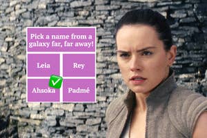 Daisy Ridley as Rey with a focused expression, stone wall background from the movie Star Wars. Words "Pick a name from a galaxy far, far away." "Leia," "Rey," "Ahsoka," "Padmé"