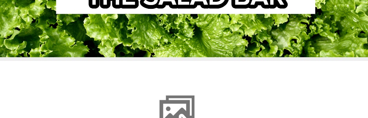 Text banner reading &#x27;THE SALAD BAR&#x27; over a background of lettuce leaves