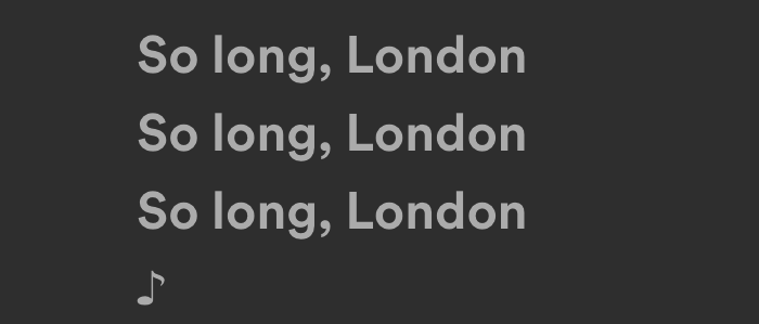 The image shows text repeated three times: &quot;So long, London&quot; with a musical note at the end