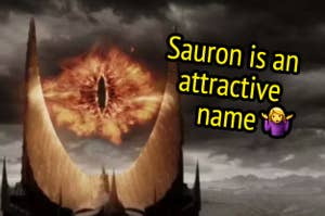 Text over The Eye of Sauron reads "Sauron is an attractive name" with a shrugging emoji