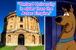 Radcliffe Camera building at Oxford University beside a surprised Scooby-Doo with a fact about Oxford's age compared to the Aztec Empire