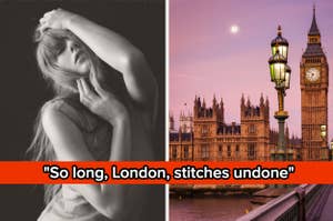 Left: Person posing with hand on head. Right: Night view of Big Ben with text "So long, London, stitches undone"