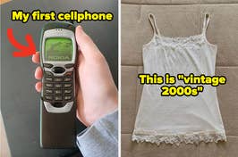 Left: Hand holding an old Nokia cellphone with the text "my first cellphone"; right: White vintage-style camisole top with the text" this is vintage 2000s"