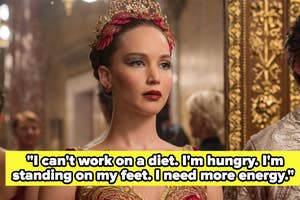 Jennifer Lawrence says, "I can't work on a diet., I'm hungry, I'm standing on my feet, I need more energy"