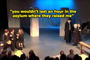 "you wouldn't last an hour in the asylum where they raised me" with "A Very Potter Musical" by  Starkidz Production