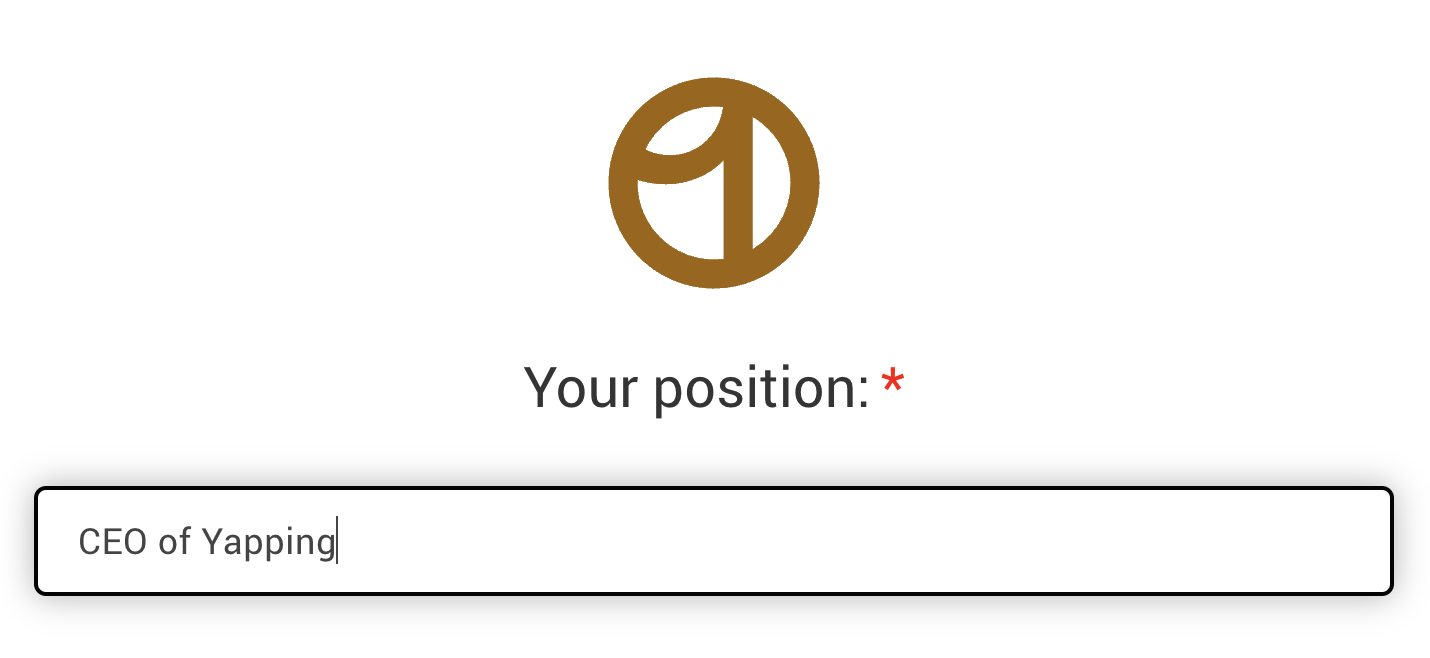 Web form screenshot with a logo at the top and a field labeled &quot;Your position:&quot; filled in with &quot;CEO of Yapping.&quot;