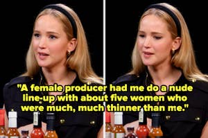 Jennifer Lawrence says, "A female producer had me do a nude line-up with about five women who were much, much thinner than me"