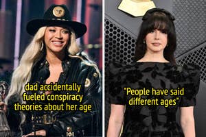 Beyoncé's dad accidentally fueled conspiracy theories about her age, and Lana Del Rey said, "People have said different ages"