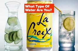 A carafe and a glass of water with cucumber slices alongside a can of LaCroix, text asking "What Type Of Water Are You?"