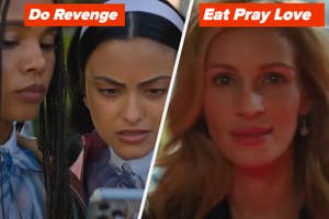 Split-screen of two movie scenes: left side shows two women looking at a phone, right side a woman smiling. Text: "Do Revenge" and "Eat Pray Love."