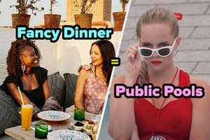 Two side-by-side photos: on the left, two women enjoying a meal; on the right, the lifeguard from "The Sandlot" at a pool. Text: "Fancy Dinner = Public Pools."