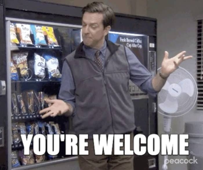 Man gesturing to a vending machine with &quot;YOU&#x27;RE WELCOME&quot; captioned